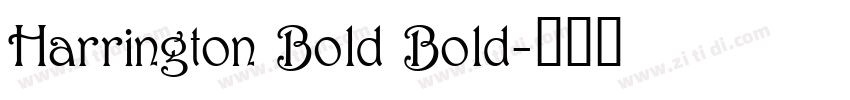 Harrington Bold Bold字体转换 Harrington Bold Bold字体转换